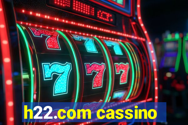 h22.com cassino